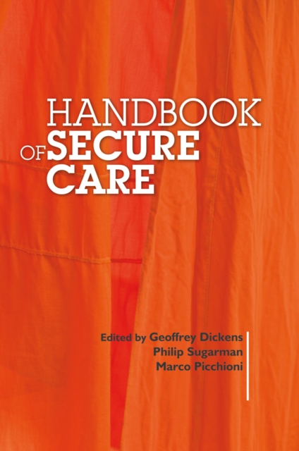Handbook of Secure Care, Paperback / softback Book