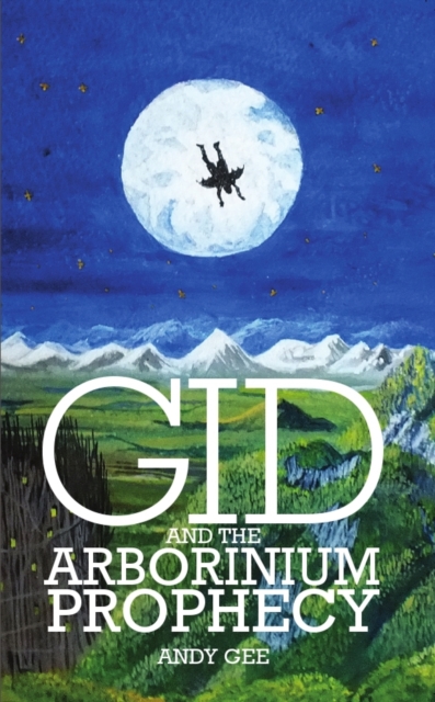 Gid and the Arborinium Prophecy, Paperback / softback Book
