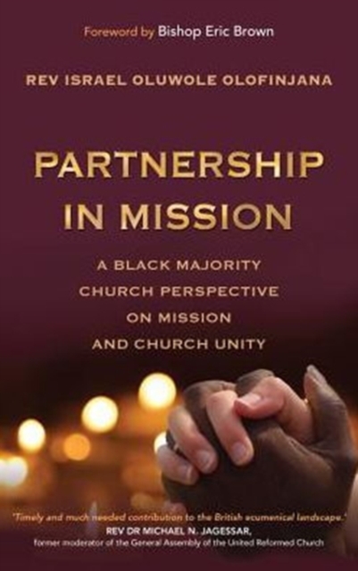 Partnership in Mission : A Black Majority Church Perspective on Mission and Church Unity, Paperback / softback Book
