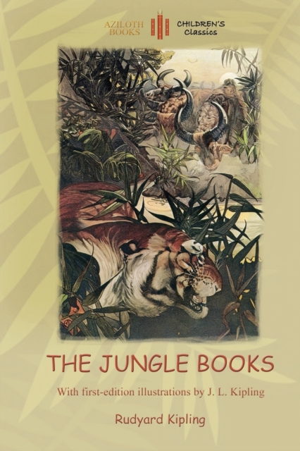 The Jungle Books : With Over 55 Original Paintings and Illustrations (Aziloth Books), Paperback / softback Book
