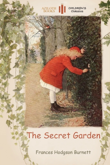 The Secret Garden : With a Colouring Page for Young Readers (Aziloth Books), Paperback / softback Book