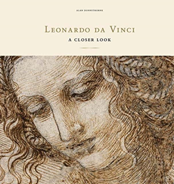 Leonardo da Vinci: A Closer Look, Hardback Book