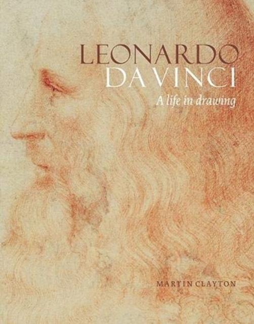Leonardo da Vinci : A Life in Drawing, Paperback / softback Book