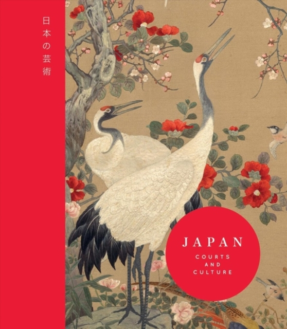 Japan : Courts and Culture, Hardback Book