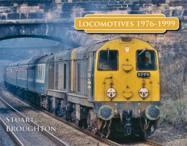 Locomotives 1976-1999, Paperback / softback Book