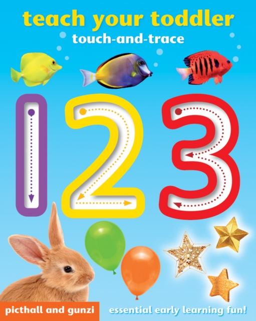 Teach Your Toddler Touch-and-Trace: 123, Board book Book