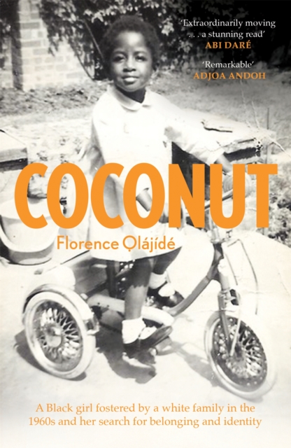 Coconut : A Black girl fostered by a white family in the 1960s and her search for belonging and identity, Paperback / softback Book