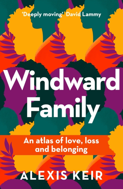 Windward Family : An atlas of love, loss and belonging, Paperback / softback Book