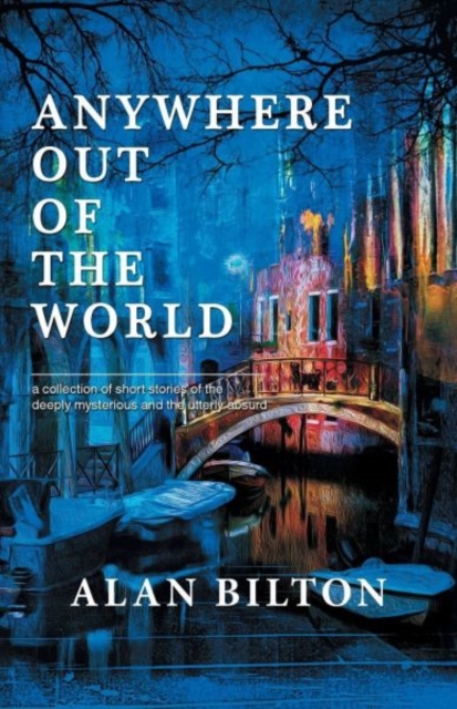 Anywhere Out of the World, Paperback / softback Book