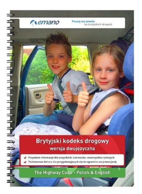The Highway Code - Polish & English version : Brytyjski kodeks drogowy - Wersja dwujezyczna, Spiral bound Book