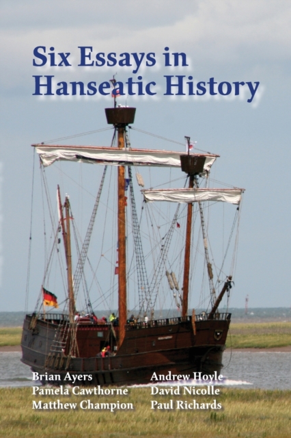 Six Essays in Hanseatic History, Paperback / softback Book