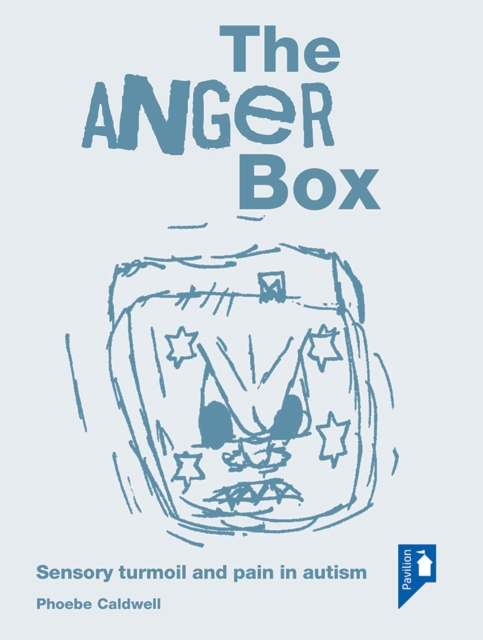 Anger Box : Sensory turmoil and pain in autism, EPUB eBook