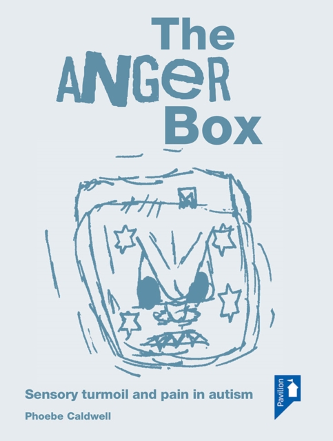 Anger Box : Sensory turmoil and pain in autism, PDF eBook