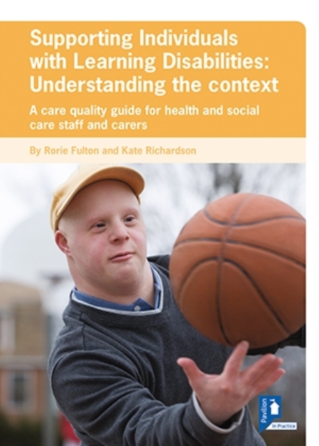 Supporting Individuals with Learning Disabilities : A Care Quality Guide for Health and Social Care Staff, Pamphlet Book