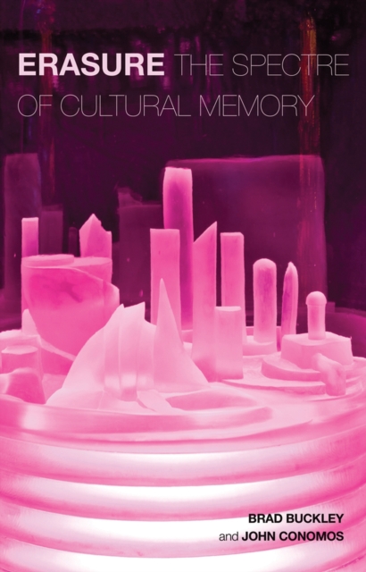 Erasure : The Spectre of Cultural Memory, Paperback / softback Book