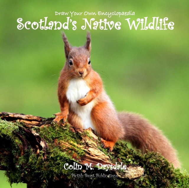 Draw Your Own Encyclopaedia Scotland's Native Wildlife, Paperback / softback Book