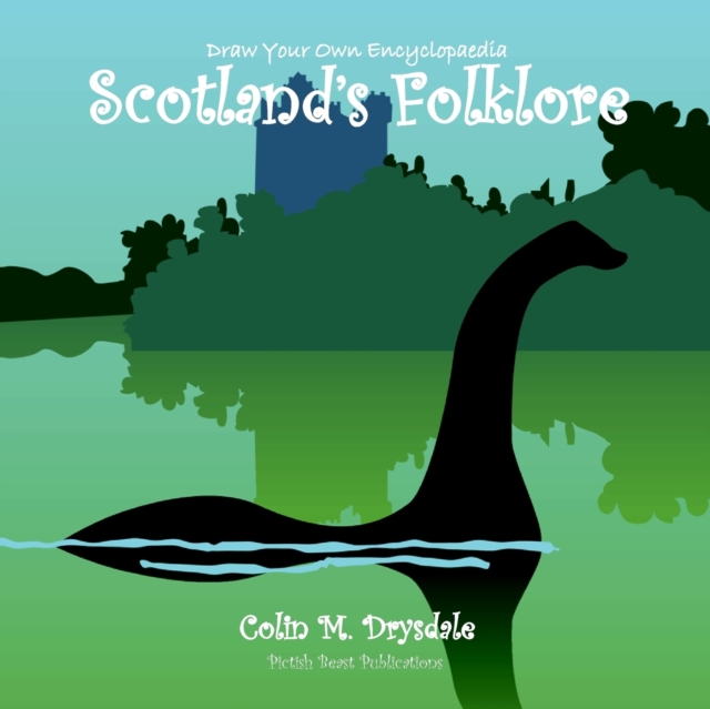 Draw Your Own Encyclopaedia Scotland's Folklore, Paperback / softback Book