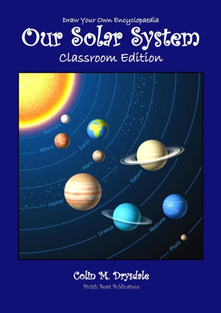 Draw Your Own Encyclopaedia Our Solar System Classroom Edition, Paperback / softback Book