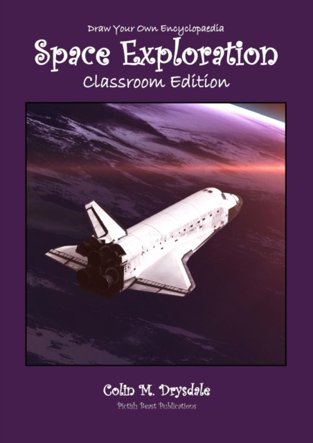 Draw Your Own Encyclopaedia Space Exploration Classroom Edition, Paperback / softback Book