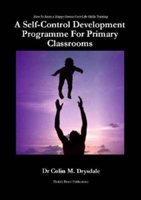 A Self-Control Development Programme For Primary Classrooms, Paperback / softback Book