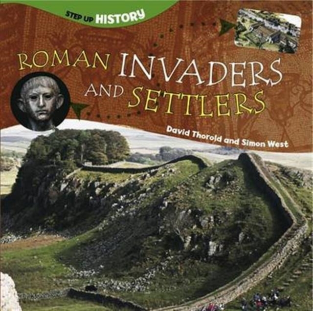 Roman Invaders and Settlers, Paperback / softback Book