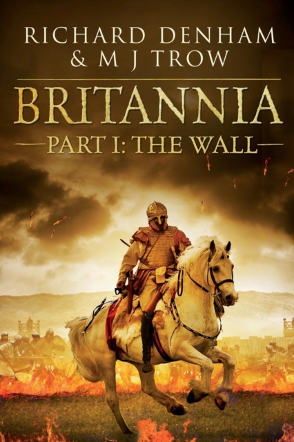 Britannia : Part I: The Wall, Paperback Book