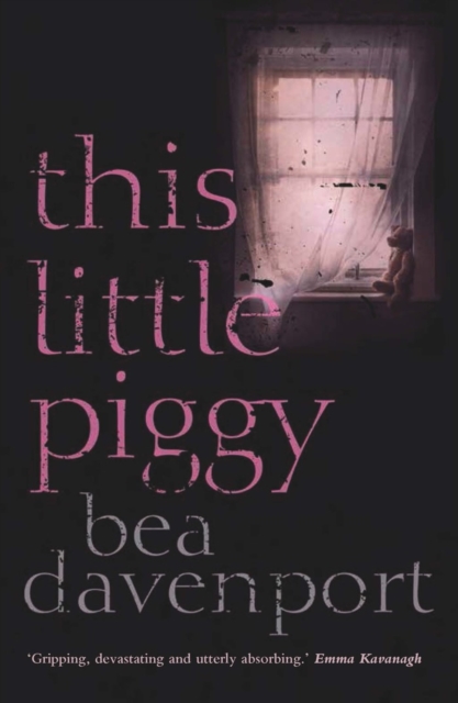 This Little Piggy : a gripping, page-turning crime thriller, Paperback / softback Book