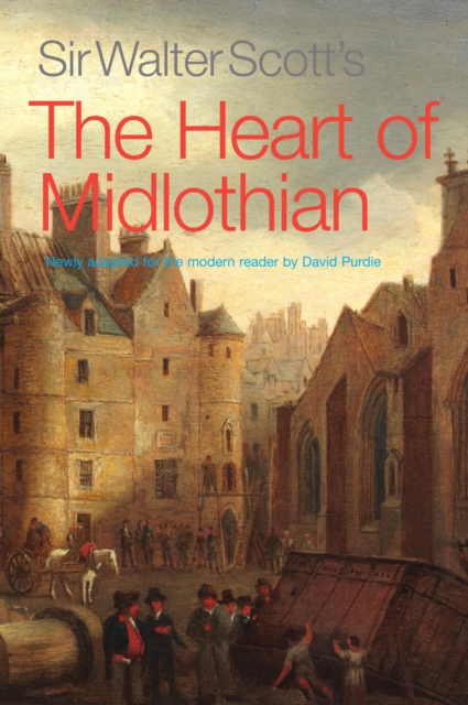 Sir Walter Scott's The Heart of Midlothian, EPUB eBook
