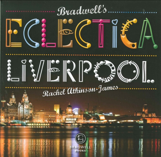Bradwell's Eclectica Liverpool, Paperback / softback Book