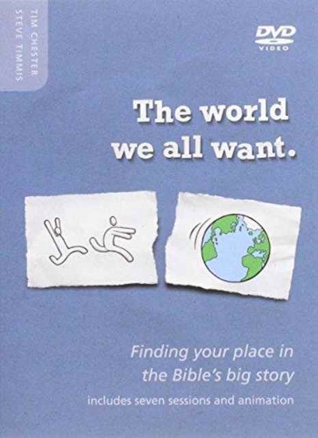 The World We All Want DVD : Finding your place in the Bible's big story, DVD video Book