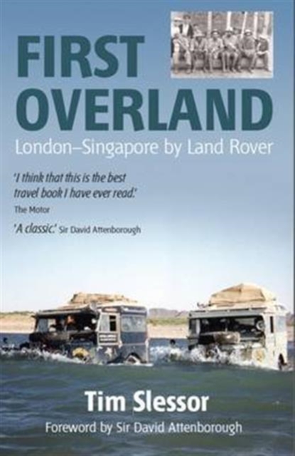 First Overland : London-Singapore by Land Rover, Paperback / softback Book