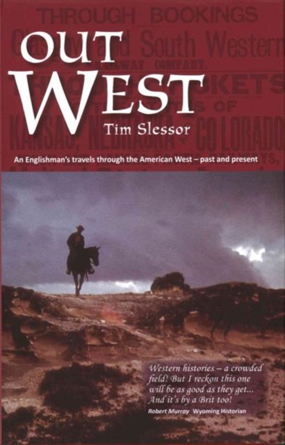 Out West : An Englishman's Travels Through the American West, Hardback Book