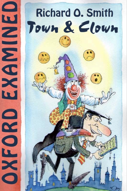 Oxford Examined : Town & Clown, PDF eBook