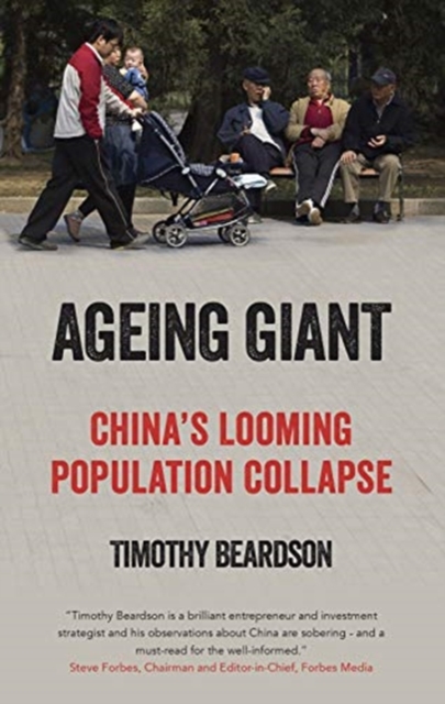 Ageing Giant : China's Looming Population Collapse, Hardback Book