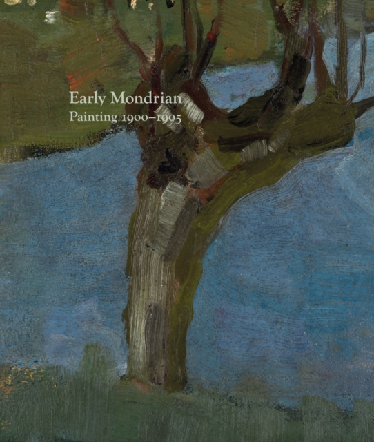 Early Mondrian : Painting 1900-1905, Paperback / softback Book
