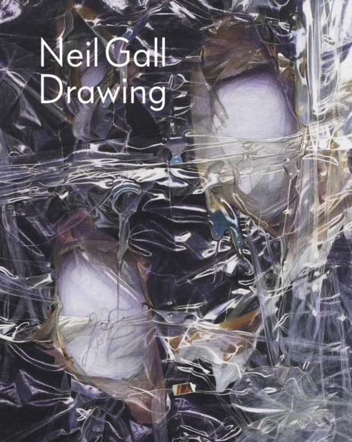 Neil Gall : Drawing, Hardback Book