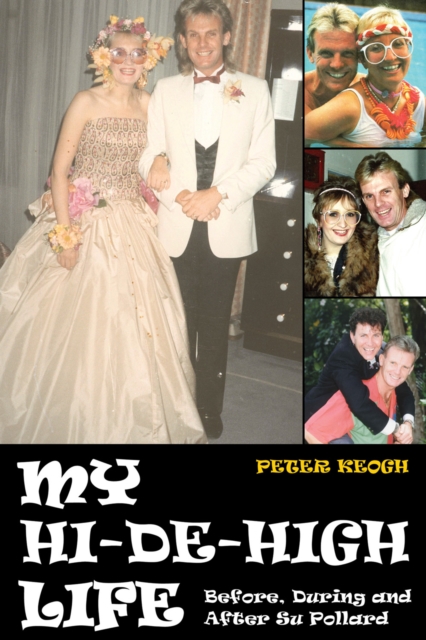 My Hi-De-High Life : Before, After and During Su Pollard, EPUB eBook