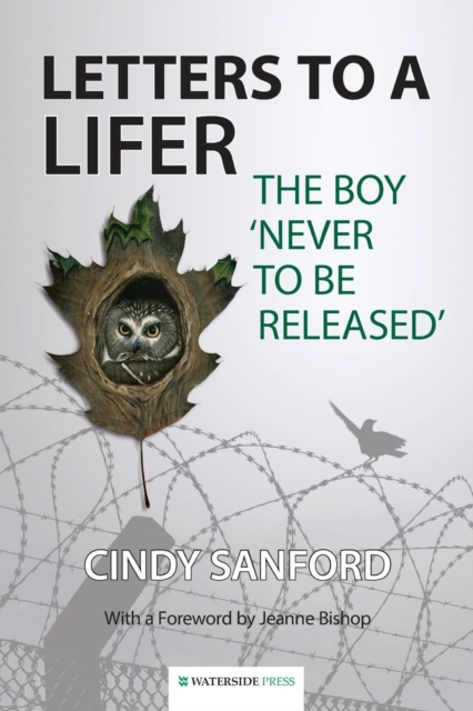 Letters to a Lifer : The Boy 'Never to be Released', Paperback / softback Book