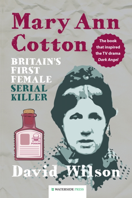 Mary Ann Cotton : Britain's First Female Serial Killer, Hardback Book