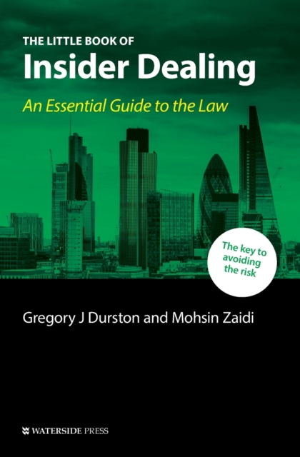 The Little Book of Insider Dealing : An Essential Guide to the Law, Paperback / softback Book