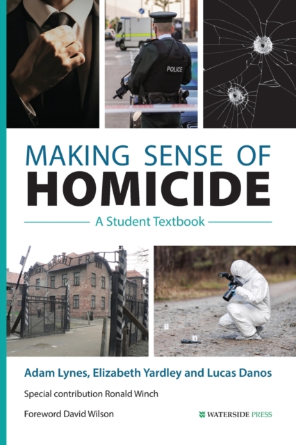 Making Sense of Homicide : A Student Textbook, Paperback / softback Book