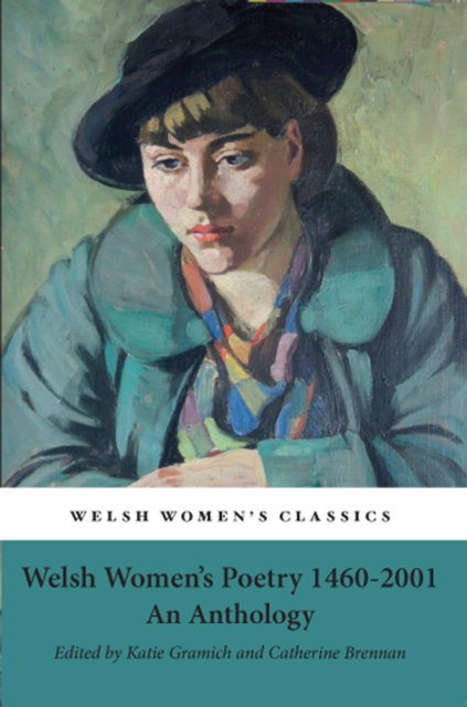 Welsh Women's Poetry 1450-2001, Paperback / softback Book