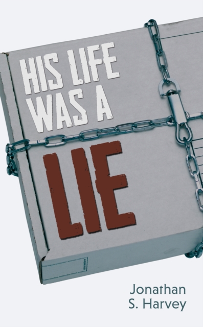 His Life Was a Lie, Paperback Book