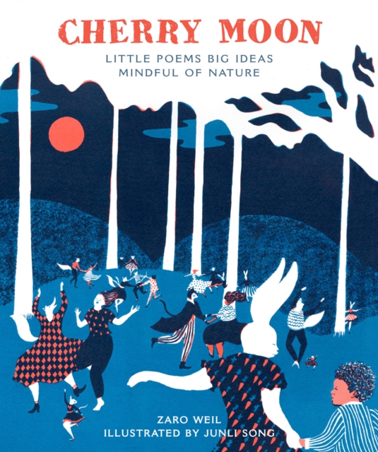 Cherry Moon : Little Poems Big Ideas Mindful of Nature, Hardback Book