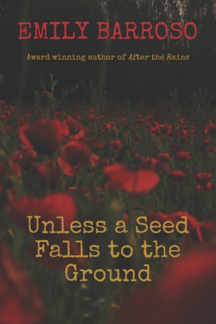 Unless a Seed Falls to the Ground, Paperback / softback Book