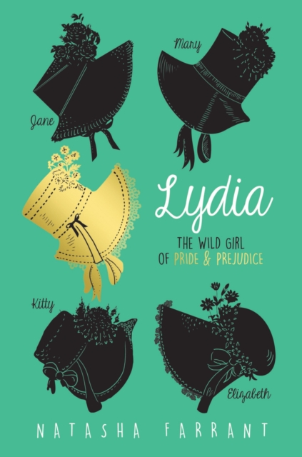 Lydia: The Wild Girl of Pride & Prejudice, Paperback / softback Book