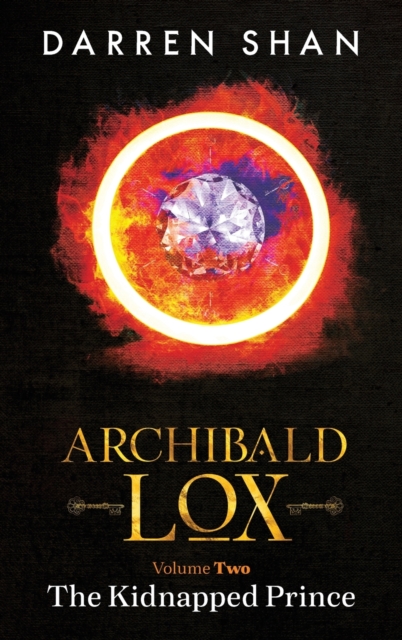 Archibald Lox Volume 2 : The Kidnapped Prince, Hardback Book