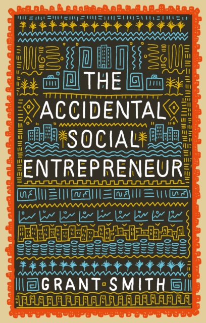 The Accidental Social Entrepreneur, Paperback / softback Book