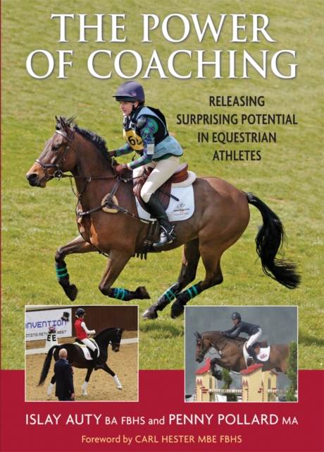 The Power of Coaching : Releasing Surprising Potential in Equestrian Athletes, Paperback / softback Book