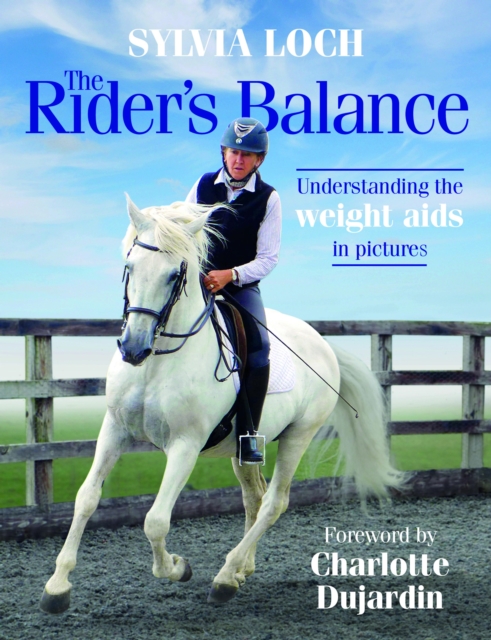 The Rider's Balance : Understanding the weight aids in pictures, EPUB eBook